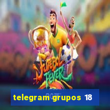 telegram grupos 18